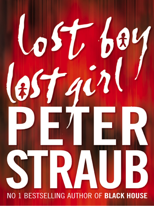 Title details for Lost Boy Lost Girl by Peter Straub - Available